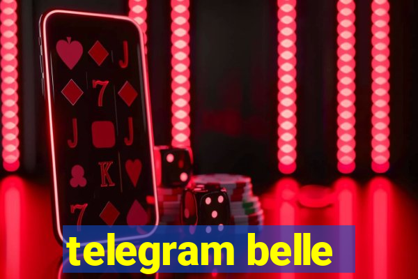 telegram belle